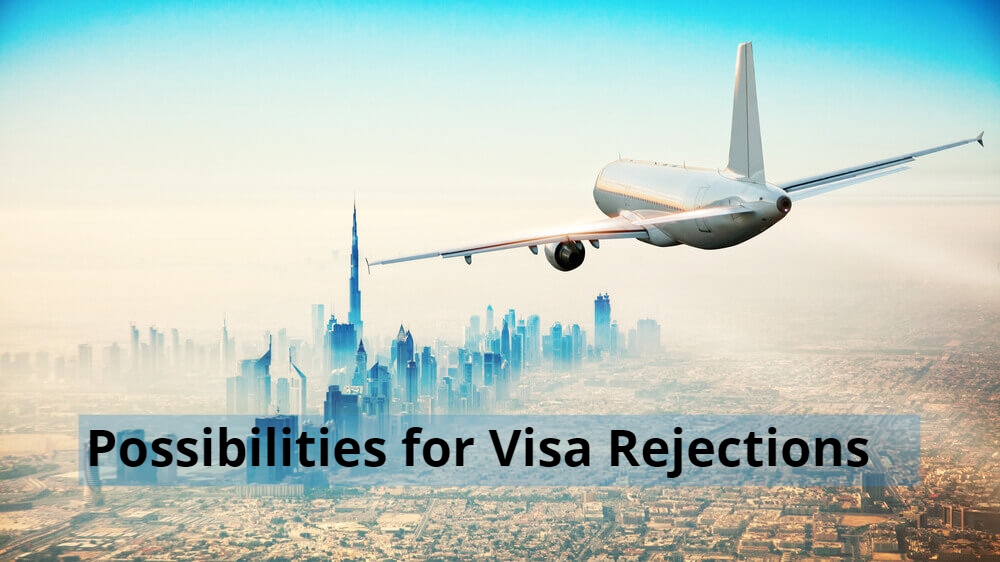Possibility of Visa Rejection