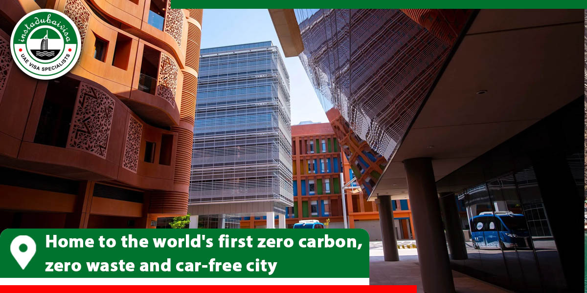 home to the world first zero carbon zero waste and car free city from instadubaivisa