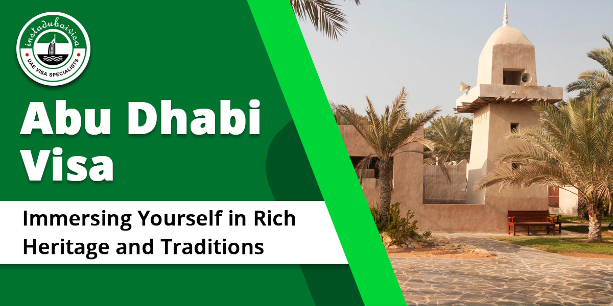 abu dhabi visa immersing yourself in rich heritage and traditions from instadubaivisa
