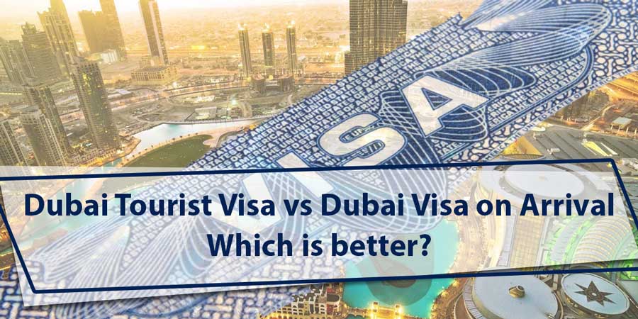 dubai tourist visa vs dubai visa on arrival