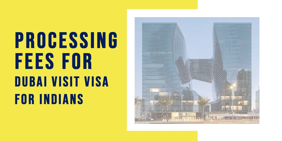 processing fees for dubai visit visa for indians