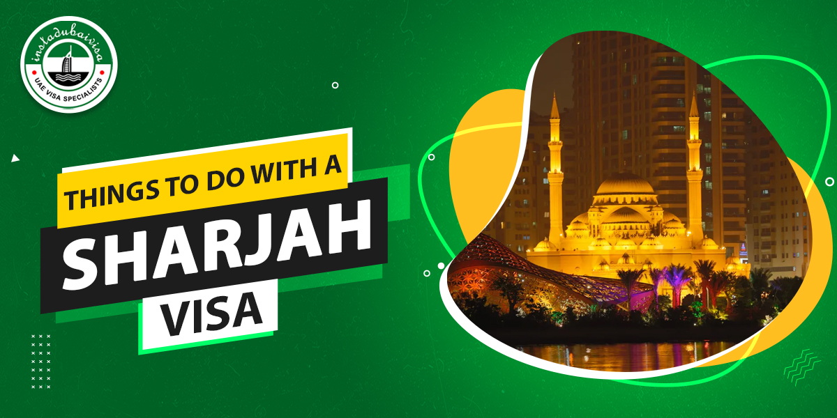 things to do with sharjah visa from instadubaivisa